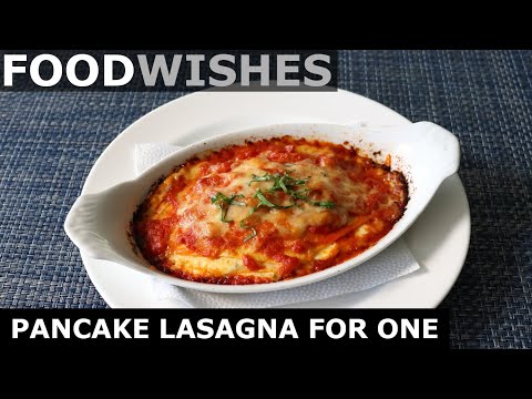 "Pancake" Lasagna for One  - Food Wishes