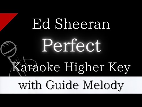 【Karaoke Instrumental】Perfect / Ed Sheeran【Higher Key】【With Guide Melody】