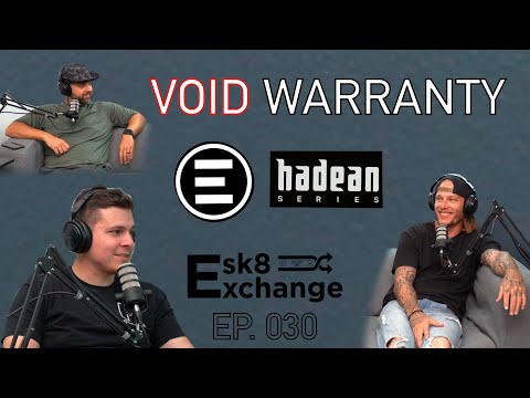 Esk8Exchange Podcast | EP 030: We VOIDED our Evolve HADEAN Warranty