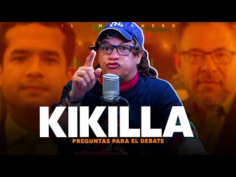 Preguntas que faltaro para el Debate - Kikilla (Miguel Alcántara)