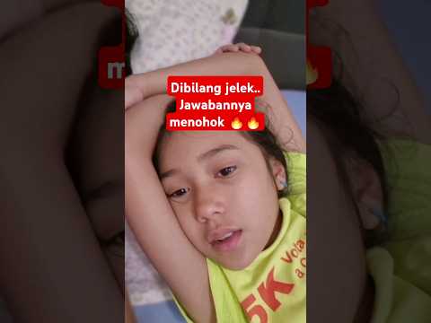 Dibilang jelek. jawab begini