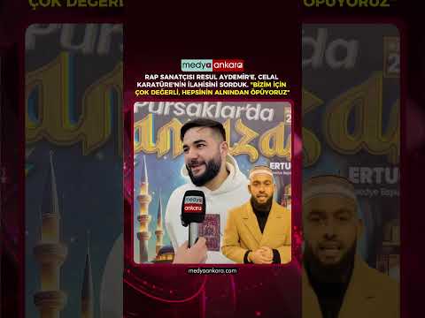 Rap Sanatçısı Resul Aydemir'e Celal Karatüre'nin seslendirdiği viral olan ilahiyi sorduk.