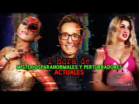 1 HORA de MISTERIOS PARANORMALES ACTUALES