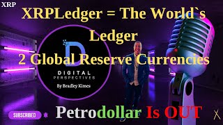 XRP- XRPLedger = The World`s Exhange - Petrodollar Is OUT - 2 Global Reserve Currencies