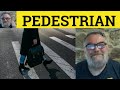 Understanding Pedestrian Concepts and Terminology