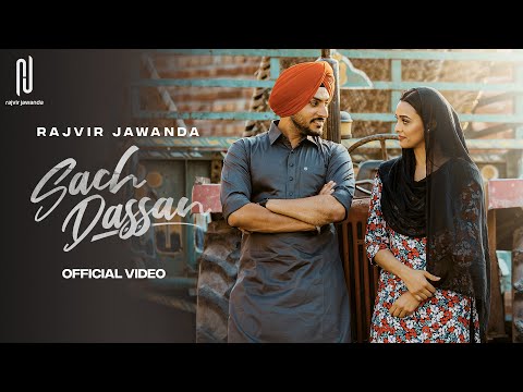 Sach Dassan: Rajvir Jawanda | Desi Crew | Bhindder Burj | Latest Punjabi Songs 2023 | Punjabi Song