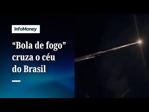 Saiba o que foi a “bola de fogo” no céu de Minas e Bahia | InfoMoney News