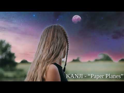 KANJI - "Paper Planes"