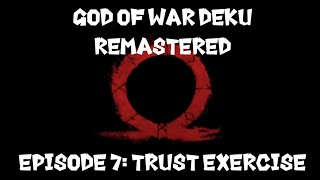 God of War Deku: Remastered - Part 7 - Trust Exercise