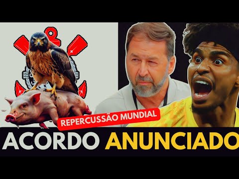 🚨🚨NOVO ACORDO ANUNCIADO! VIROU NOTICIA NO MUNDO TODO | AS ÚLTIMAS NOTÍCIAS DO CORINTHIANS DE HOJE