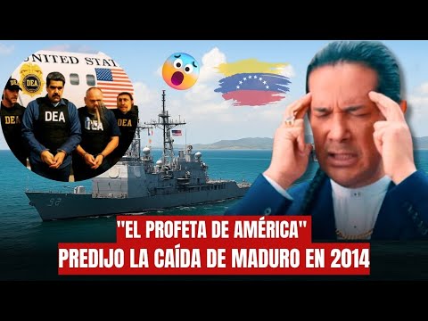 😱🔥"EL PROFETA DE AMÉRICA" PREDIJO LA CAÍDA DE MADURO EN 2014