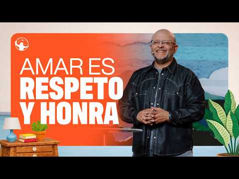 Amar es respeto y honra | Amor es... | Pastor Antulio Castillo