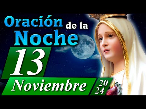 ORACIÓN PARA LA NOCHE de hoy 13 de noviembre de 2024  Caballeros de la Virgen