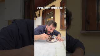 FOTOJENİK ARKADAŞ!