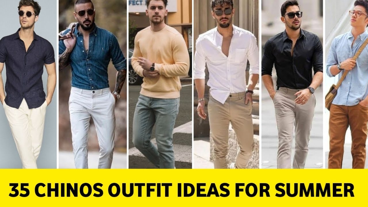 Top 35 Chinos Outfit Ideas 2023 | Summer Style Ideas For Men | Men’s Fashion
