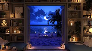 Fall Asleep in a Moonlit Cozy Beach House | Gentle wave sounds, Crackling Fire  &  Nature Sounds