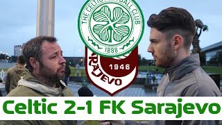 Celtic 2-1 FK Sarajevo | Full-time Reaction