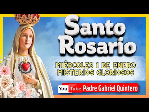 🌹 SANTO ROSARIO DE HOY miércoles 1 de enero de 2025 MISTERIOS GLORIOSOS Santo Rosario EN VIVO