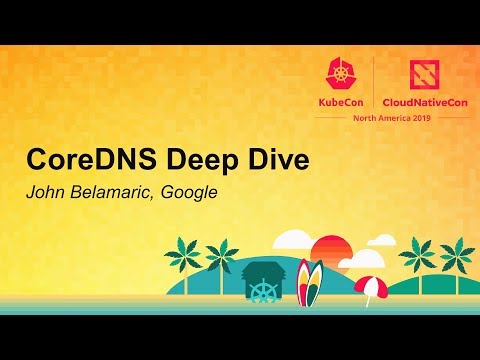 CoreDNS Deep Dive