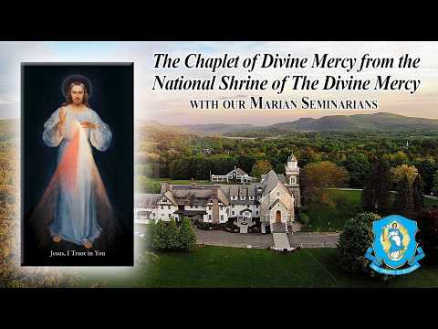 Sat, Jul 18 - Chaplet of the Divine Mercy from the National Shrine