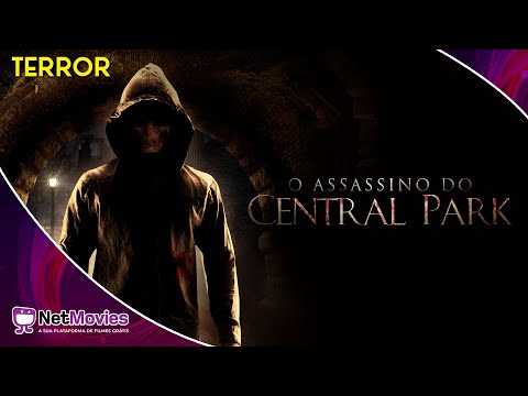 O Ass4ssino do Central Park (2019) - Filme Completo Dublado GRÁTIS - Filme de Terror | NetMovies