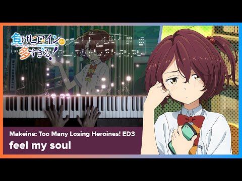 Makeine: Too Many Losing Heroines! ED3 - "feel my soul" - Piano Cover / Chika Komari