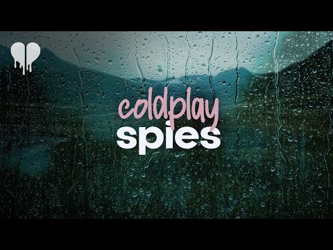 coldplay - spies (lyrics)