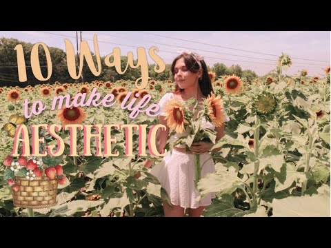 10 ways to make LIFE AESTHETIC (Romanticizing your Life)