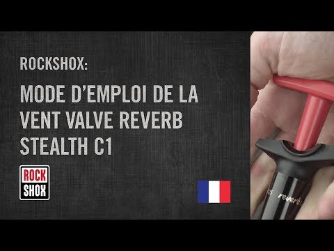 ROCKSHOX: Mode d’emploi de la Vent Valve Reverb Stealth C1