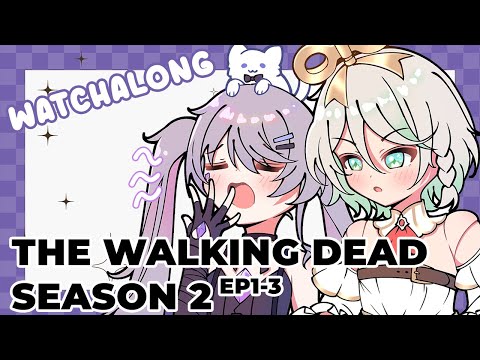 【 OFF COLLAB WATCHALONG】Walking Dead S2 with @holoen_ceciliaimmergreen  Episode 1-3 (tv show)