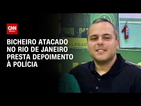 ​Bicheiro atacado no Rio de Janeiro presta depoimento à polícia | AGORA CNN