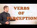 Understanding Verbs of Perception