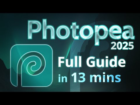 Photopea - Tutorial for Beginners in 11 MINUTES!  [ UPDATED 2025 ]