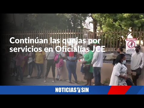 Continúan las quejas por servicios en Oficialías JCE