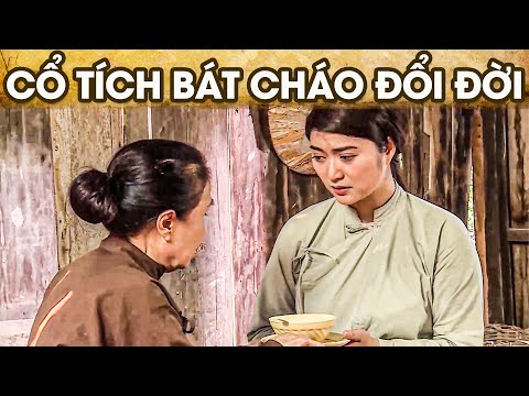 CỔ TÍCH BÁT CHÁO ĐỔI ĐỜI | CỔ TÍCH VIỆT NAM | PHIM TRUYỆN CỔ TÍCH HAY NHẤT 2025 | GHIỀN CỔ TÍCH