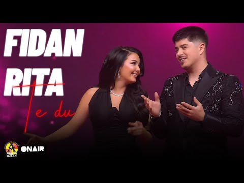 Fidan & Rita - Te du