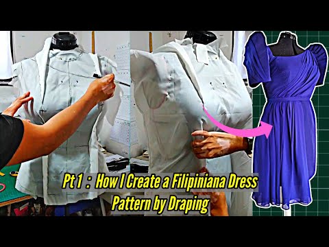 Pt 1 How I Create a Filipiniana Dress Pattern by Draping | Making My Client's Dress | Sewing Pattern