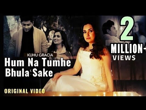 Hum Na Tumhe Bhula Sake | हम न तुम्हे भुला सके | KuHu Gracia | Official Music Video 2023