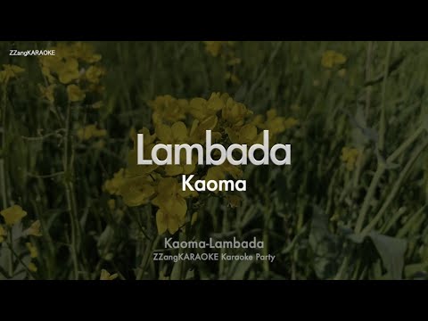 Kaoma-Lambada (Melody/Lyrics Ver.) [ZZang KARAOKE]