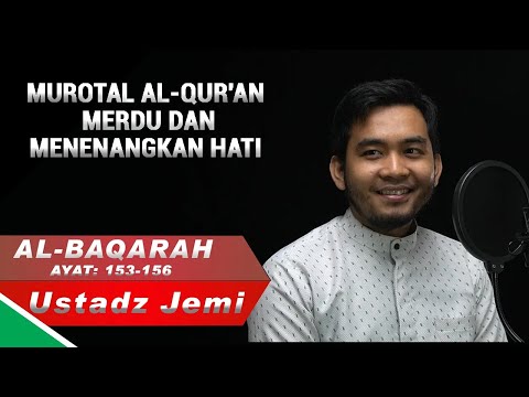 Murottal Al-Qur'an Merdu | AL BAQARAH Ayat 153 156 | Ustadz Jemi Hartinepon Alhafidz