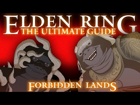 THE FORBIDDEN LANDS - ELDEN RING: THE ULTIMATE GUIDE - 100% COMPLETE WALKTHROUGH - PART 36