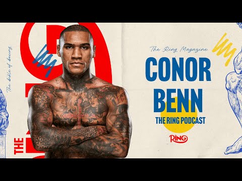 Conor Benn: The Ring Podcast | The Comeback & Blocking Out The Noise