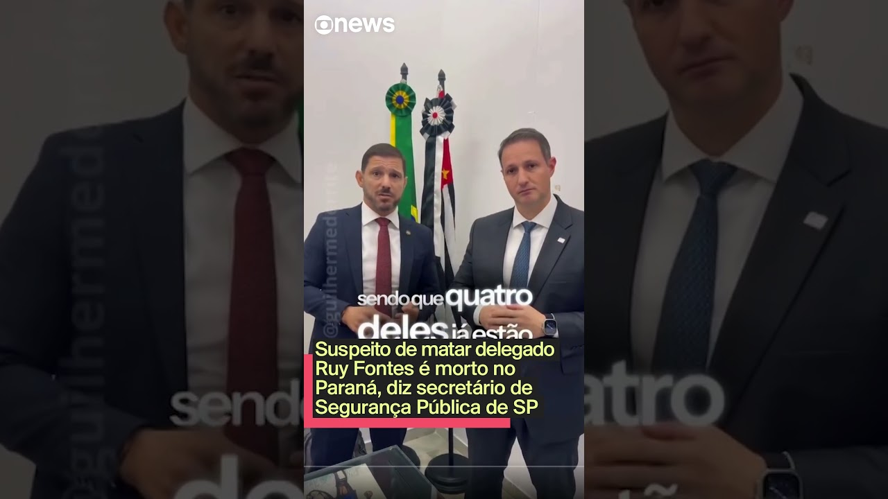 Suspeito de matar delegado Ruy Fontes é morto no Paraná diz secretário de Segurança Pública de SP