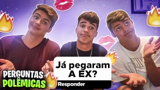 JÁ PEGAMOS NOSSAS EX? | PERGUNTAS POLÊMICAS