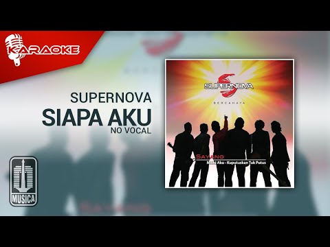 Supernova – Siapa aku (Official Karaoke Video) | No Vocal