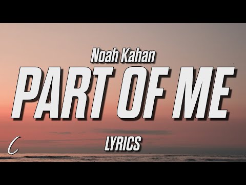 Noah Kahan - Part Of Me (Lyrics)