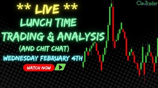 2/4/26 - LIVE Trading and Market Analysis! (come hang out!)