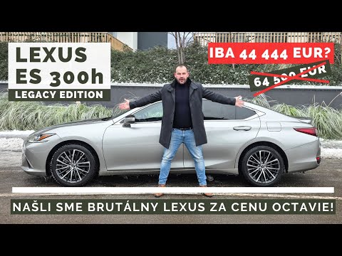 Lexus ES 300h LEGACY EDITION – Kúpa roka! Luxus, za ktorý si nepriplatíte?