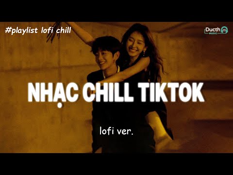 Khi Yêu Nào Đâu Ai Muốn, Tiếng Pháo Tiễn Người...Lofi Gây Nghiện | Nhạc Lofi Chill hot TikTok 2024