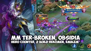 MONSTER GOLD LANE! REVIEW LENGKAP OBSIDIA HERO COUNTER, BUILD, EMBLEM, GAMEPLAY - MOBILE LEGENDS